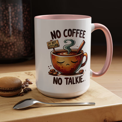 No Coffee No Talkie Mug - Fun Accent Coffee Cup for Caffeine Lovers