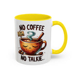 No Coffee No Talkie Mug, Fun Accent Coffee Cup for Coffee Lovers, Coffee Mug Gifts