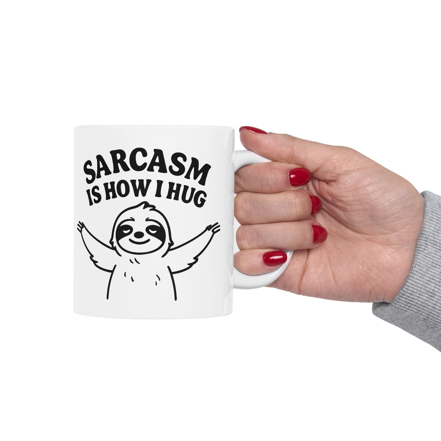 Coffee Mug - Sarcasm Is How I Hug, Sloth Coffee Cup