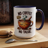 No Coffee No Talkie Mug, Fun Accent Coffee Cup for Coffee Lovers, Coffee Mug Gifts