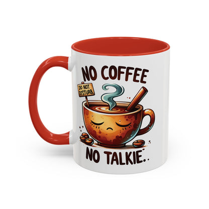 No Coffee No Talkie Mug - Fun Accent Coffee Cup for Caffeine Lovers