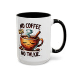 No Coffee No Talkie Mug, Fun Accent Coffee Cup for Coffee Lovers, Coffee Mug Gifts