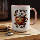 No Coffee No Talkie Mug, Fun Accent Coffee Cup for Coffee Lovers, Coffee Mug Gifts