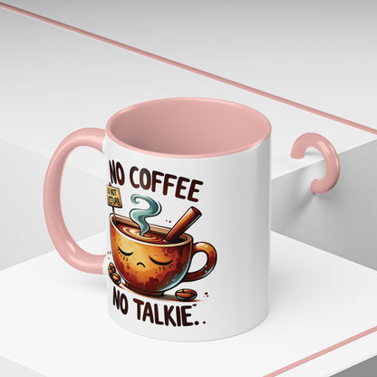 No Coffee No Talkie Mug - Fun Accent Coffee Cup for Caffeine Lovers