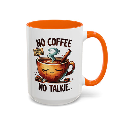 No Coffee No Talkie Mug - Fun Accent Coffee Cup for Caffeine Lovers