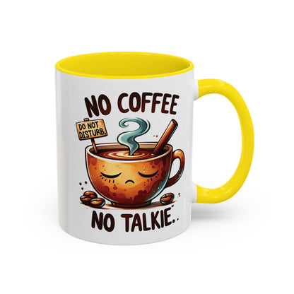 No Coffee No Talkie Mug - Fun Accent Coffee Cup for Caffeine Lovers