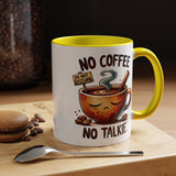 No Coffee No Talkie Mug - Fun Accent Coffee Cup for Caffeine Lovers