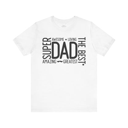 Super Awesome Loving Amazing Dad T-shirt