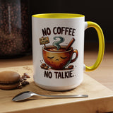 No Coffee No Talkie Mug, Fun Accent Coffee Cup for Coffee Lovers, Coffee Mug Gifts