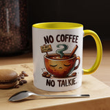 No Coffee No Talkie Mug, Fun Accent Coffee Cup for Coffee Lovers, Coffee Mug Gifts