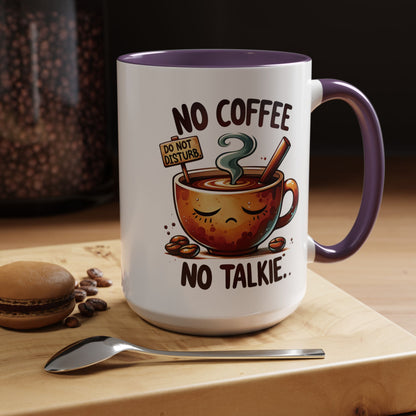 No Coffee No Talkie Mug - Fun Accent Coffee Cup for Caffeine Lovers