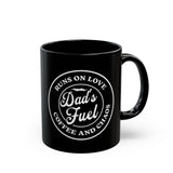 Dad Fuel Coffee Mug, Black 11oz/15oz, Gift for Dad, Coffee Lover, Gifts For Him