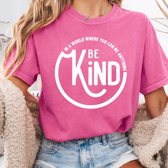 In A World Where You Can Be Anything..Be Kind, Comfort Colors Unisex T-Shirt