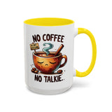 No Coffee No Talkie Mug - Fun Accent Coffee Cup for Caffeine Lovers
