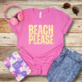 Beach Please Womens T-Shirt – Fun Summer Graphic Tee for Beach Days, Girls Trips & Poolside Vibes