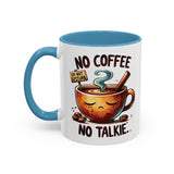 No Coffee No Talkie Mug, Fun Accent Coffee Cup for Coffee Lovers, Coffee Mug Gifts