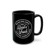 Dad Fuel Coffee Mug, Black 11oz/15oz, Gift for Dad, Coffee Lover, Gifts For Him