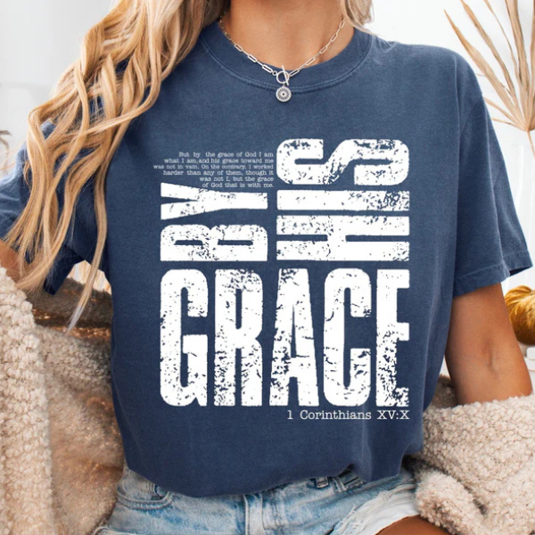 By His Grace T-Shirt | Women's Faith Based Comfort Colors Christian Tee