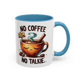 No Coffee No Talkie Mug, Fun Accent Coffee Cup for Coffee Lovers, Coffee Mug Gifts