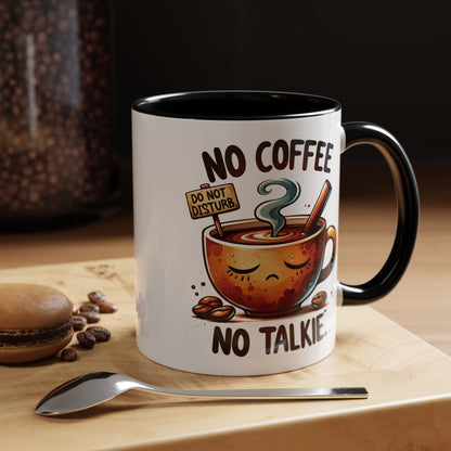 No Coffee No Talkie Mug - Fun Accent Coffee Cup for Caffeine Lovers