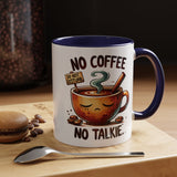 No Coffee No Talkie Mug, Fun Accent Coffee Cup for Coffee Lovers, Coffee Mug Gifts