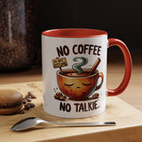 No Coffee No Talkie Mug, Fun Accent Coffee Cup for Coffee Lovers, Coffee Mug Gifts