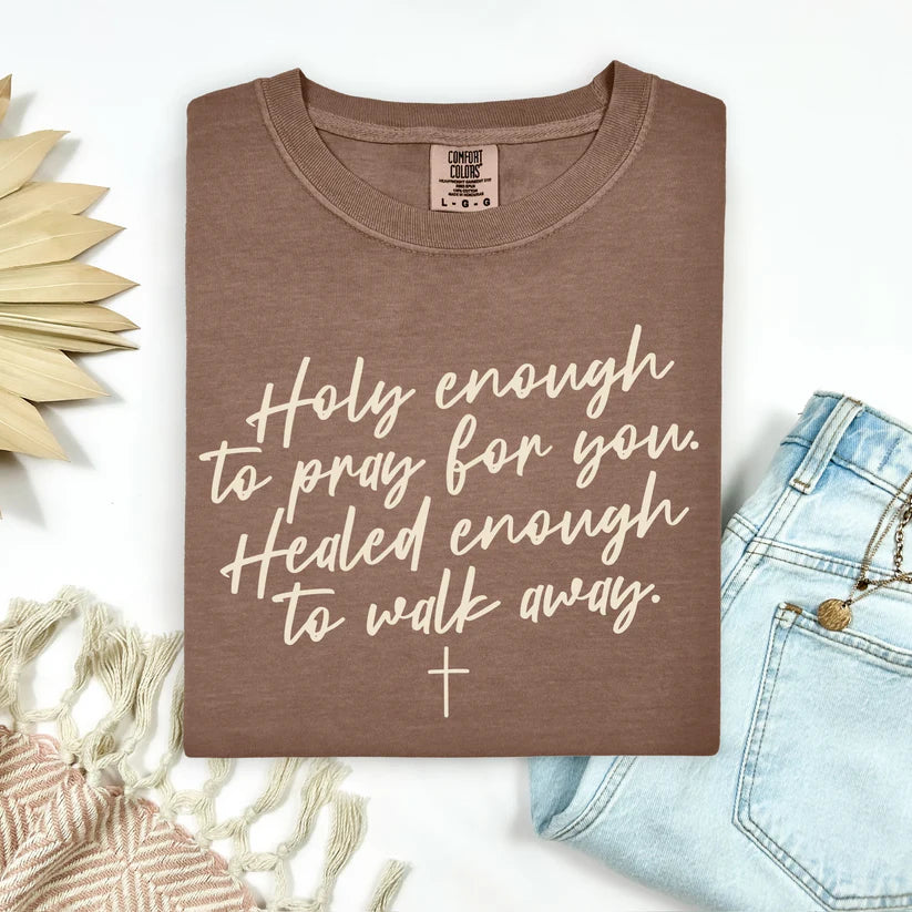 Holy Enough To Pray For You T-Shirt | Women's Faith Based Comfort Colors Tee