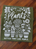 I Like Plants Better Than People, Unisex Graphic Tee, Plants, Gardening Tees, Garnding Vibes