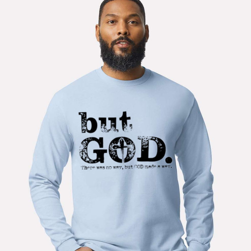 But God There Was No Way But God Made A Way, Mens T-Shirt,Faith Based Shirts For Men