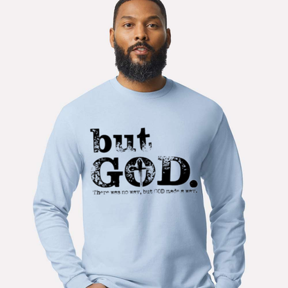 But God There Was No Way But God Made A Way, Mens T-Shirt,Faith Based Shirts For Men