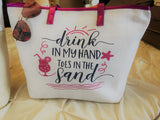 Drink In My Hand Toes In The Sand Tote Bag