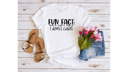 Fun Fact  I Don't Care White Bella Canvas T-Shirt