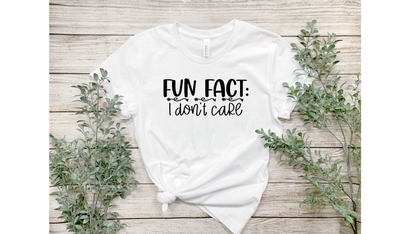 Fun Fact  I Don't Care White Bella Canvas T-Shirt