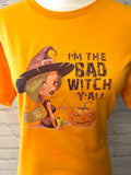 I’m The Bad Witch Y’all  Halloween T-Shirt